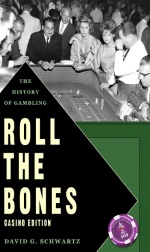 Roll the Bones - The History of Gambling